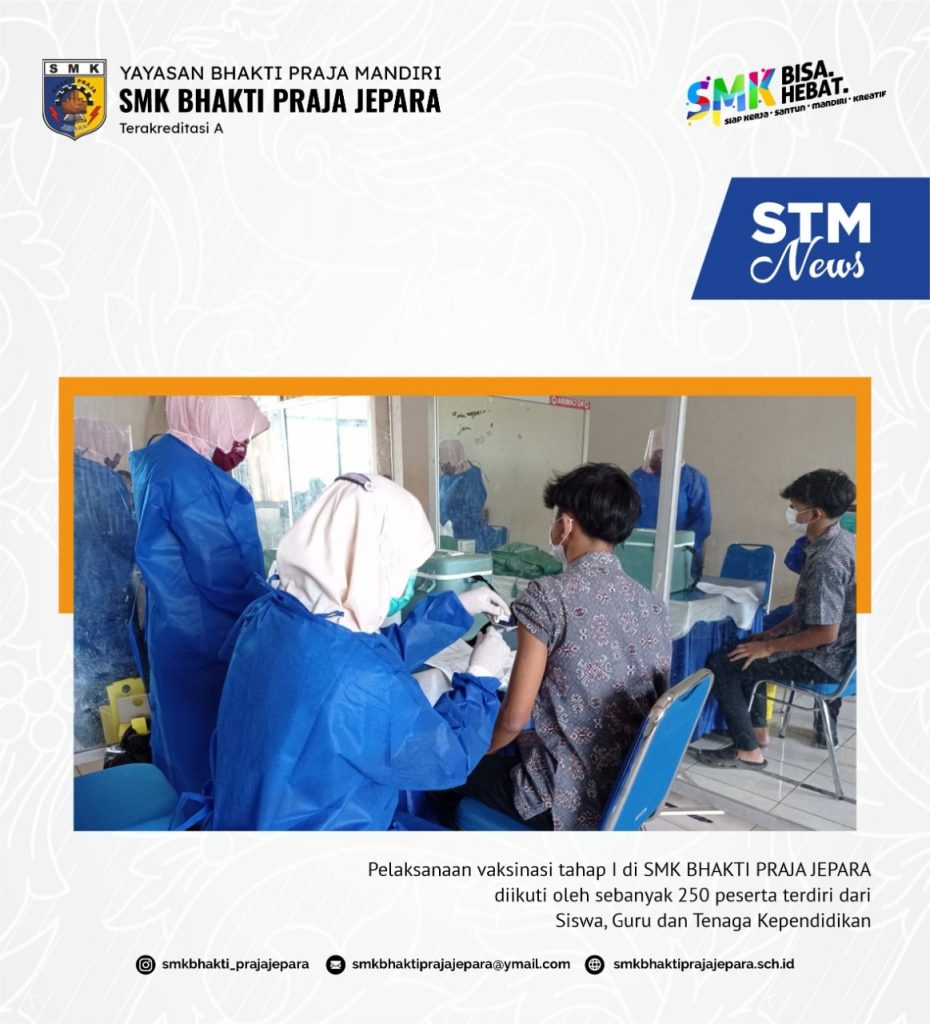 Pelaksanaan vaksinisasi tahap 1 di Smks Bhakti Praja Jepara 